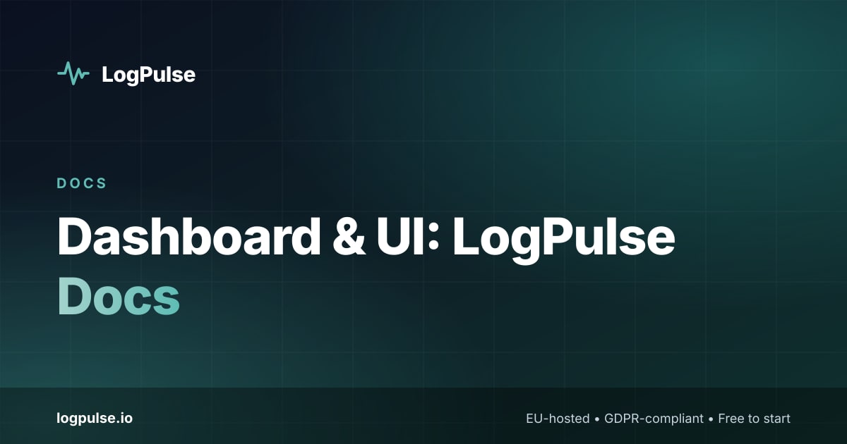 Dashboard & UI: LogPulse Docs